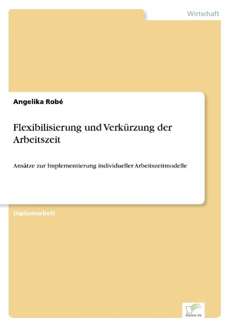 Flexibilisierung und Verkürzung der Arbeitszeit