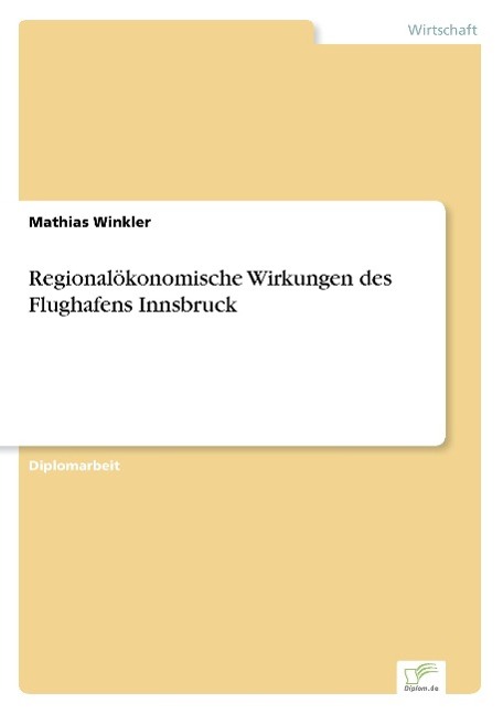 Regionalökonomische Wirkungen des Flughafens Innsbruck