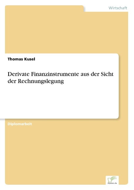 Derivate Finanzinstrumente aus der Sicht der Rechnungslegung