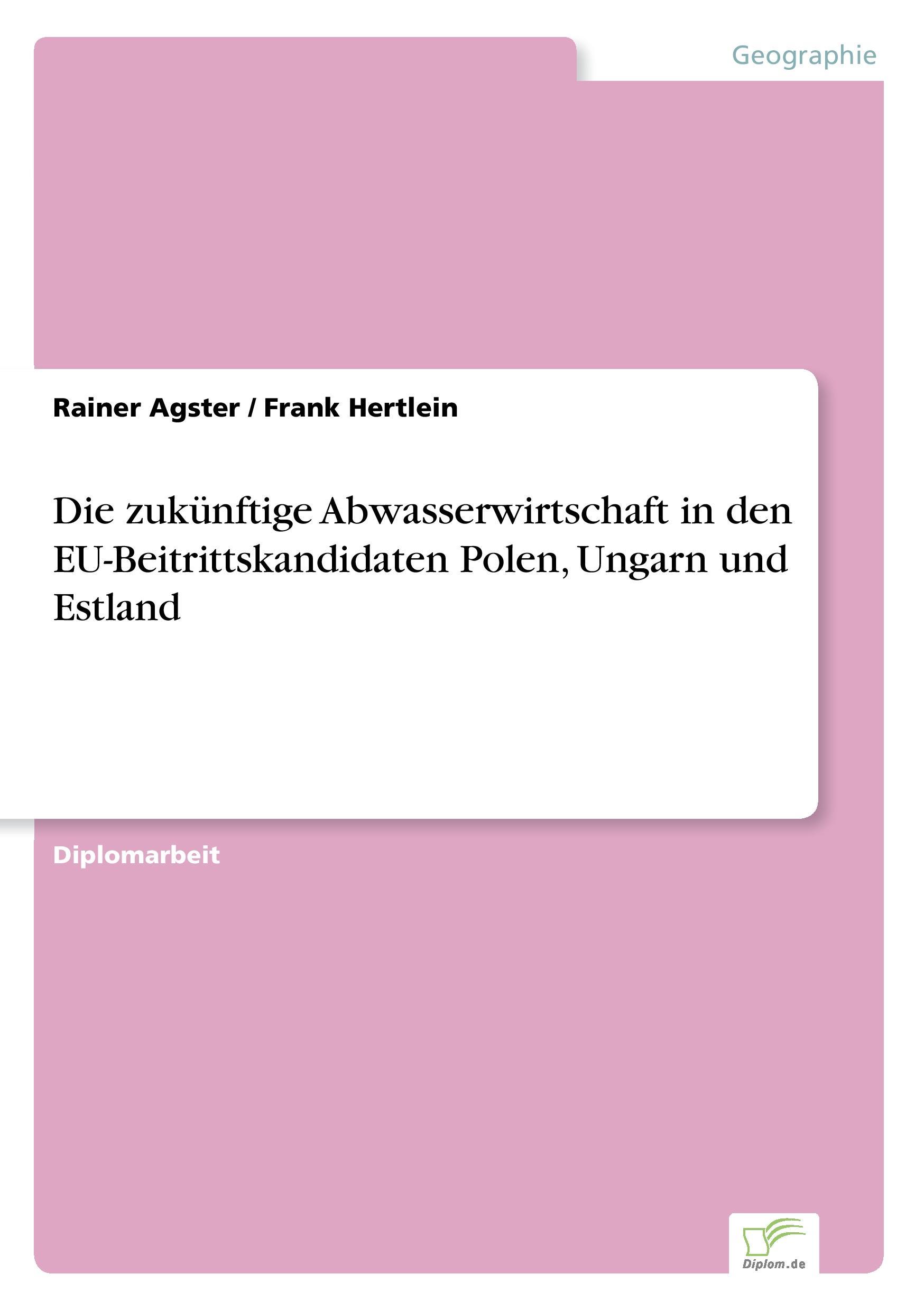 Die zukünftige Abwasserwirtschaft in den EU-Beitrittskandidaten Polen, Ungarn und Estland