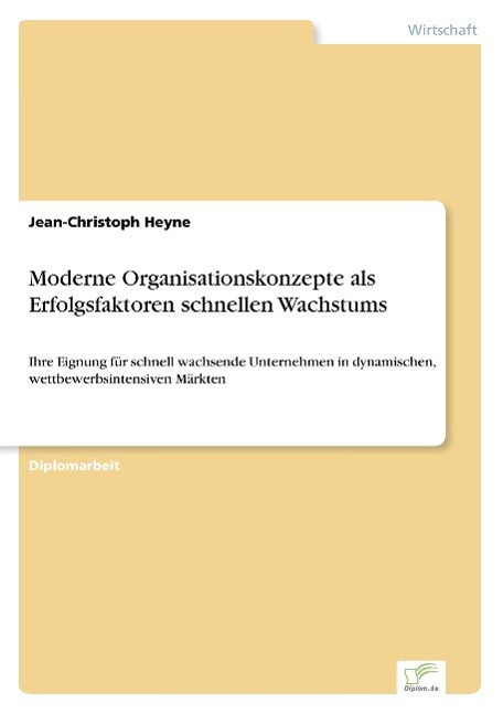 Moderne Organisationskonzepte als Erfolgsfaktoren schnellen Wachstums