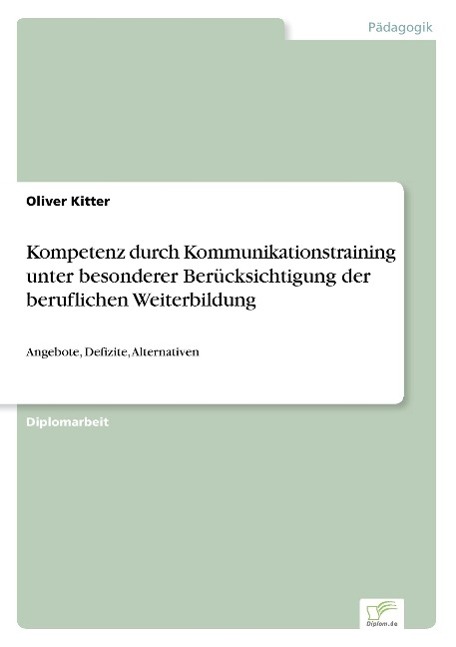 Kompetenz durch Kommunikationstraining unter besonderer Berücksichtigung der beruflichen Weiterbildung