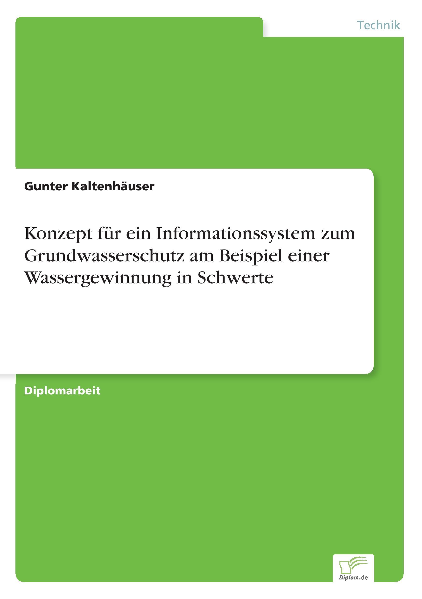 Konzept für ein Informationssystem zum Grundwasserschutz am Beispiel einer Wassergewinnung in Schwerte