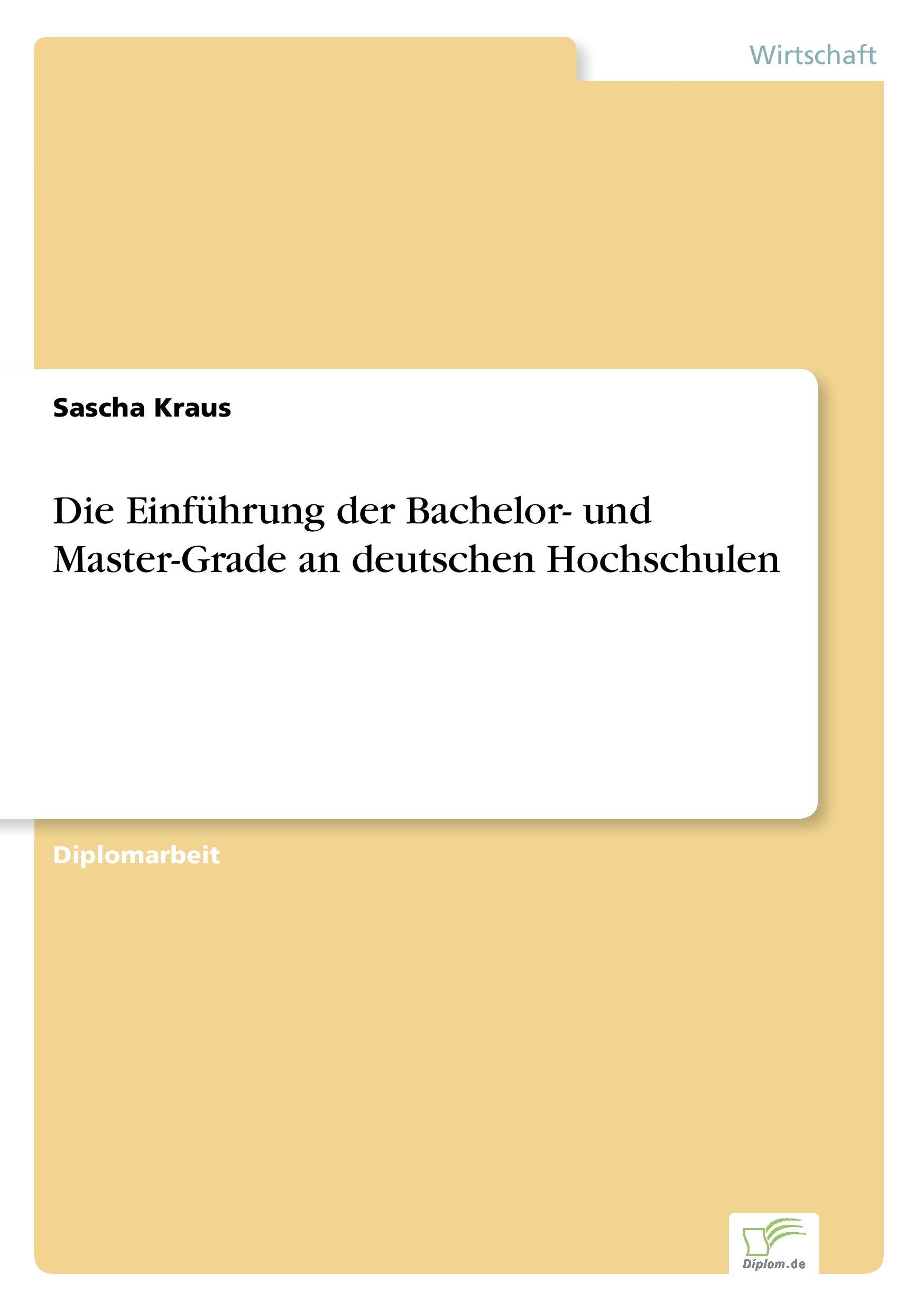 Die Einführung der Bachelor- und Master-Grade an deutschen Hochschulen