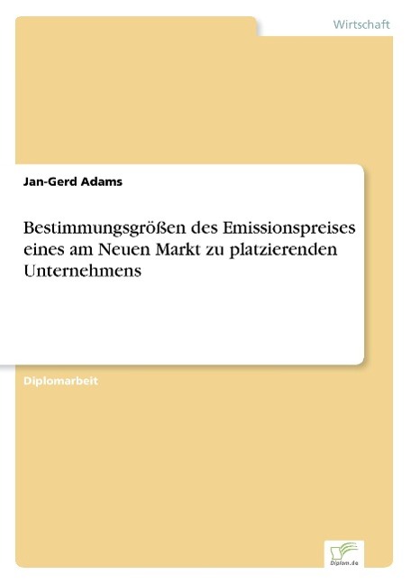 Bestimmungsgrößen des Emissionspreises eines am Neuen Markt zu platzierenden Unternehmens