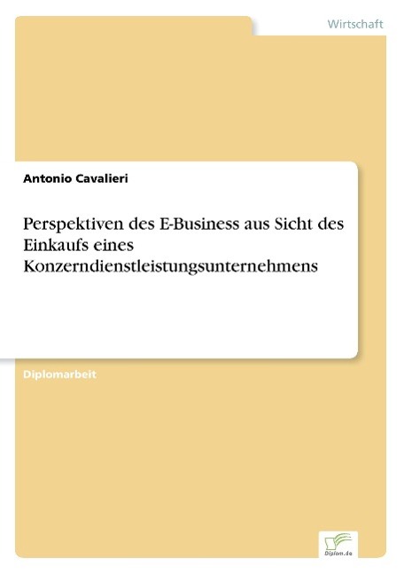 Perspektiven des E-Business aus Sicht des Einkaufs eines Konzerndienstleistungsunternehmens