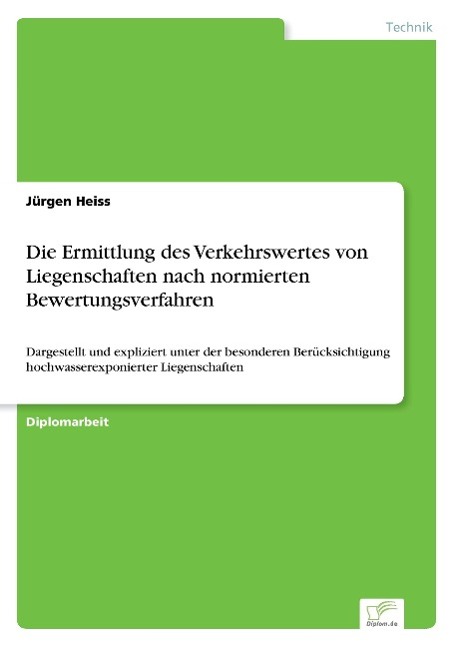 Die Ermittlung des Verkehrswertes von Liegenschaften nach normierten Bewertungsverfahren