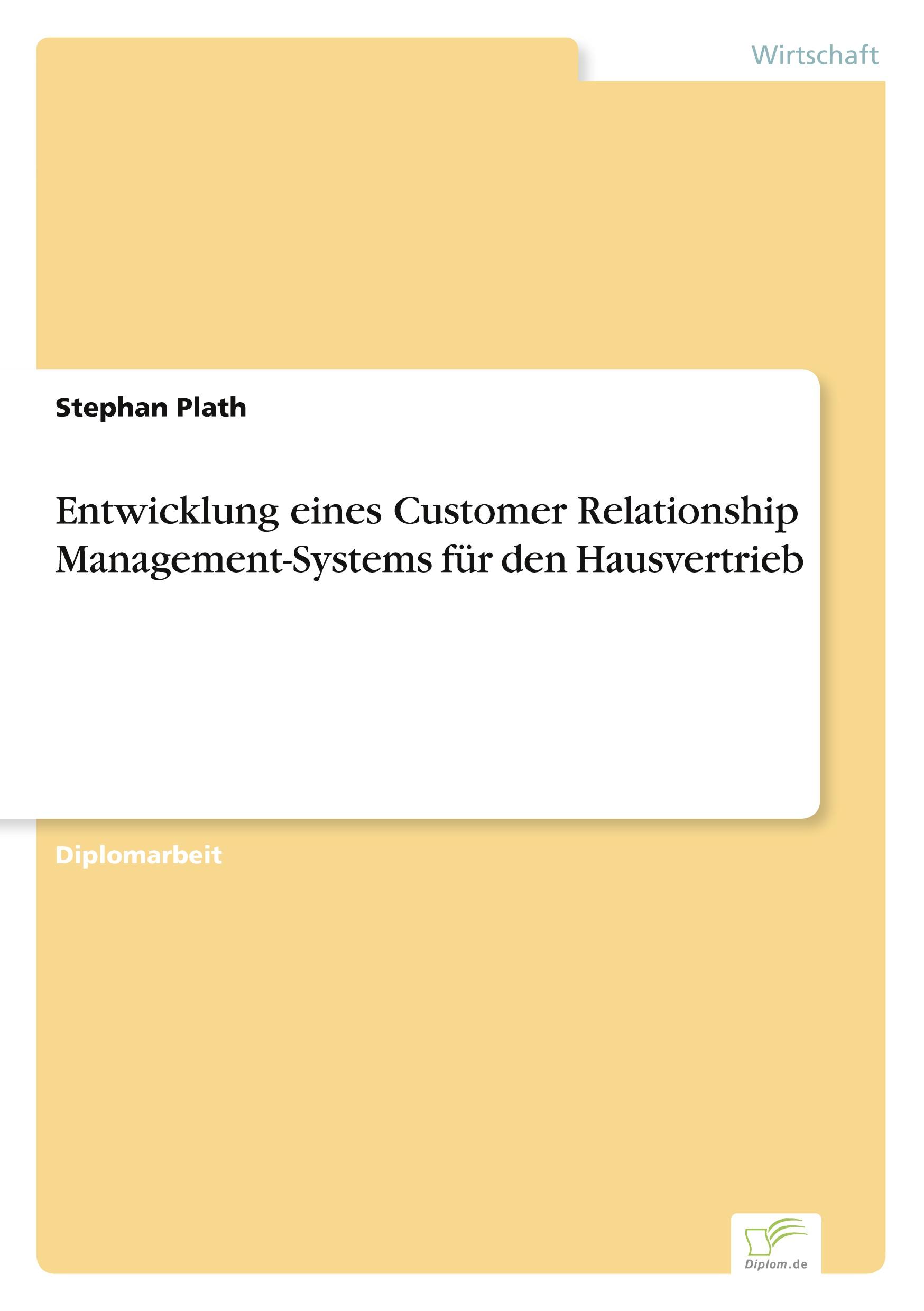 Entwicklung eines Customer Relationship Management-Systems für den Hausvertrieb