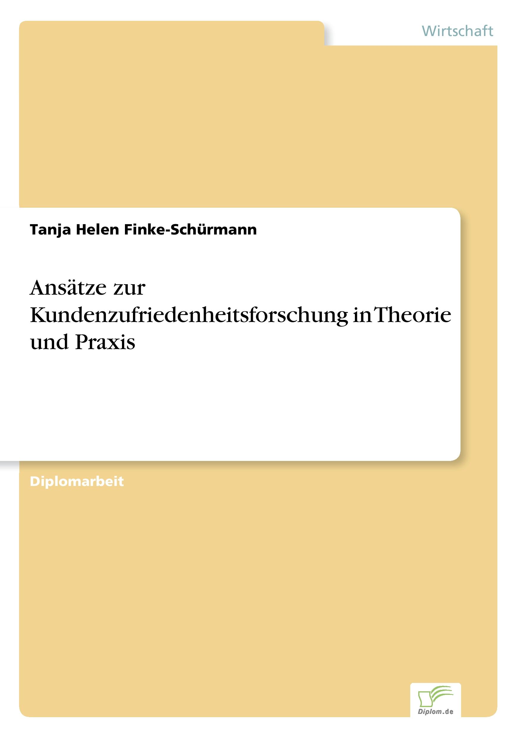 Ansätze zur Kundenzufriedenheitsforschung in Theorie und Praxis