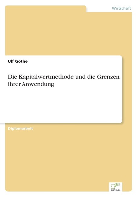 Die Kapitalwertmethode und die Grenzen ihrer Anwendung