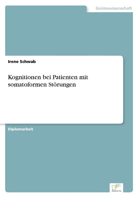 Kognitionen bei Patienten mit somatoformen Störungen