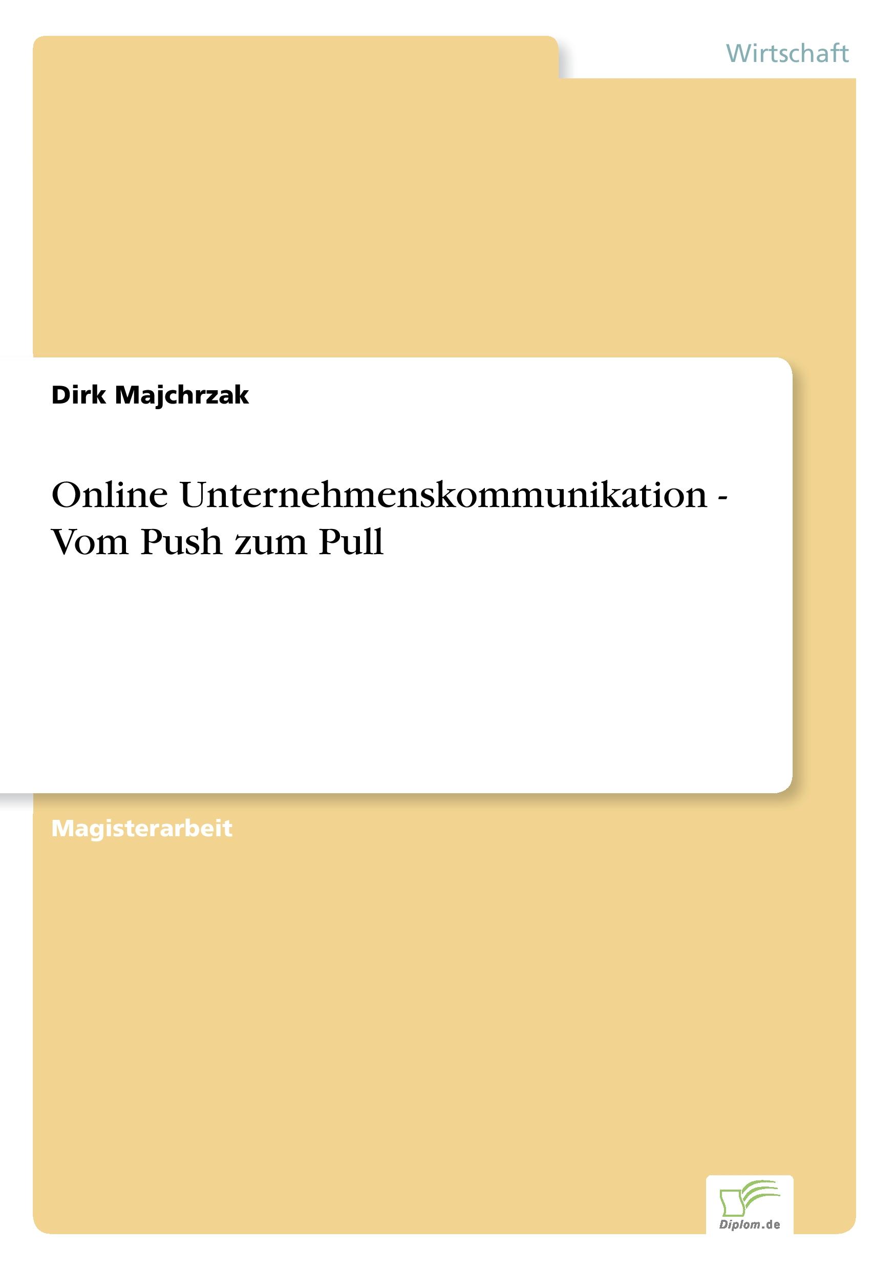 Online Unternehmenskommunikation - Vom Push zum Pull