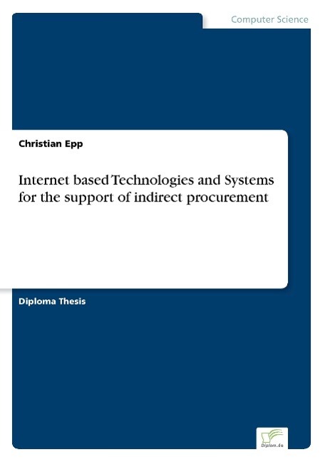 Internet based Technologies and Systems for the support of indirect procurement