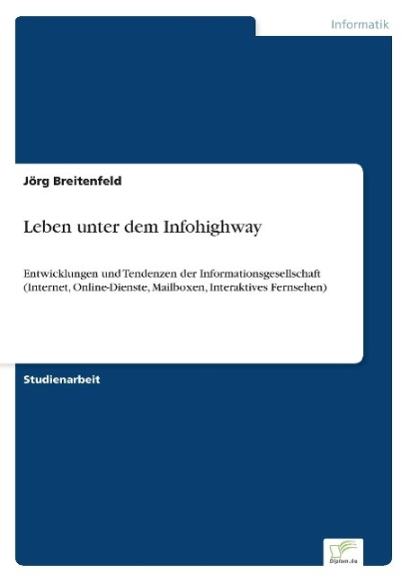 Leben unter dem Infohighway