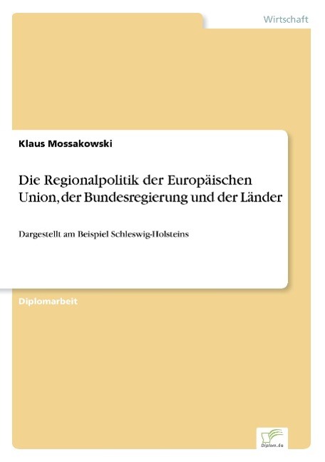 Die Regionalpolitik der Europäischen Union, der Bundesregierung und der Länder