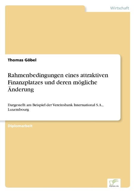 Rahmenbedingungen eines attraktiven Finanzplatzes und deren mögliche Änderung