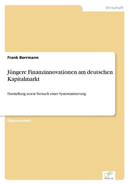 Jüngere Finanzinnovationen am deutschen Kapitalmarkt