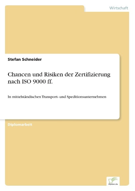 Chancen und Risiken der Zertifizierung nach ISO 9000 ff.