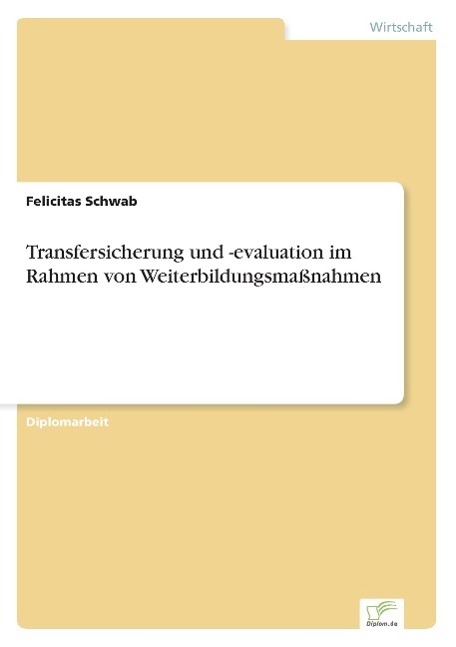 Transfersicherung und -evaluation im Rahmen von Weiterbildungsmaßnahmen