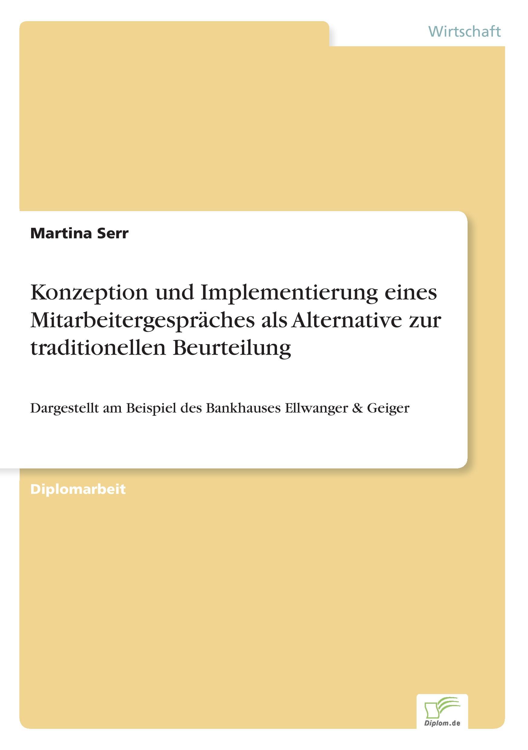 Konzeption und Implementierung eines Mitarbeitergespräches als Alternative zur traditionellen Beurteilung