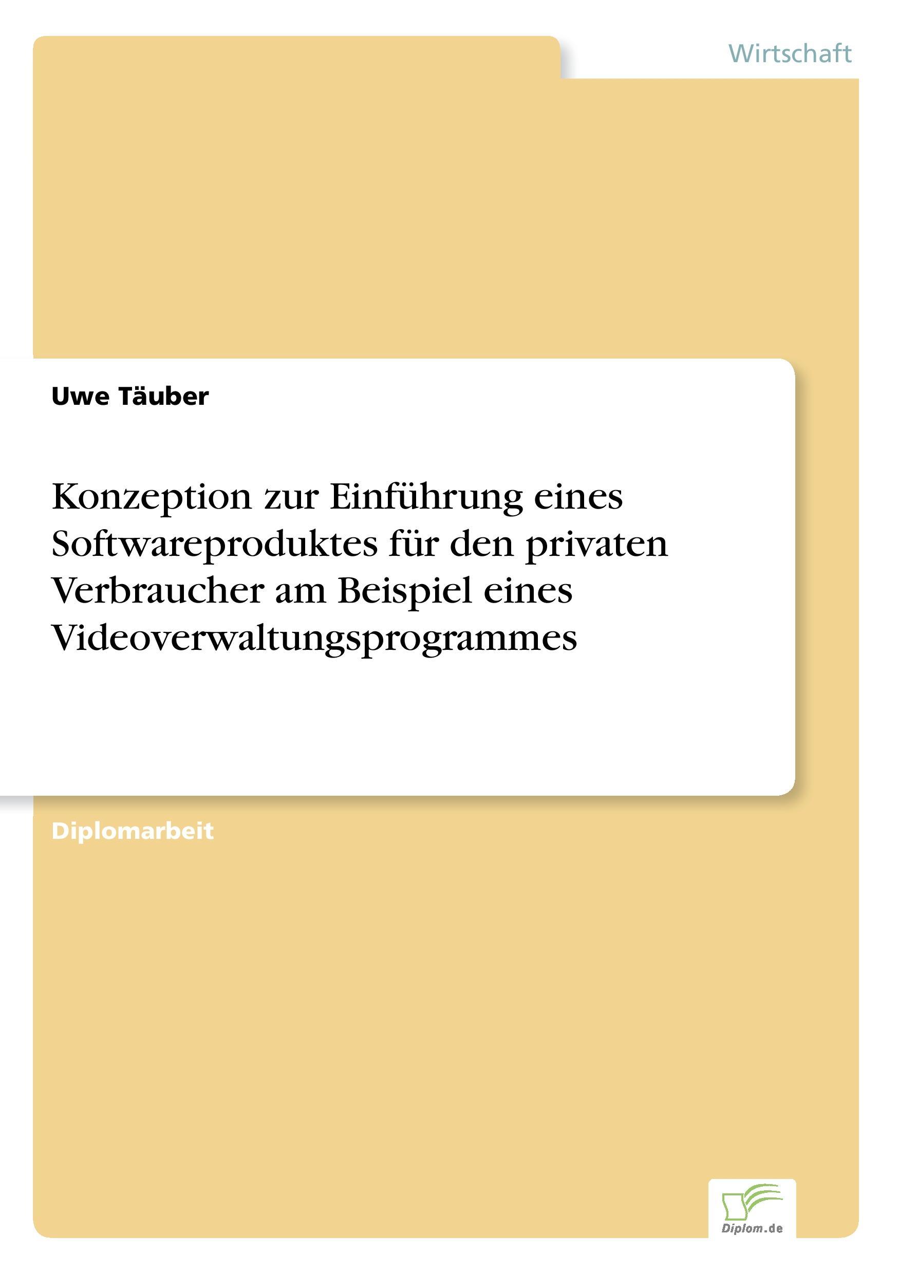 Konzeption zur Einführung eines Softwareproduktes für den privaten Verbraucher am Beispiel eines Videoverwaltungsprogrammes