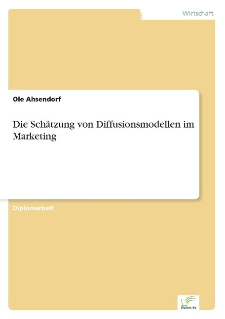 Die Schätzung von Diffusionsmodellen im Marketing