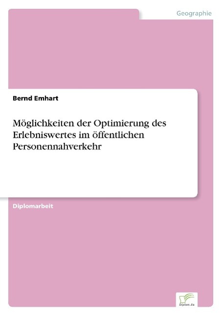 Möglichkeiten der Optimierung des Erlebniswertes im öffentlichen Personennahverkehr