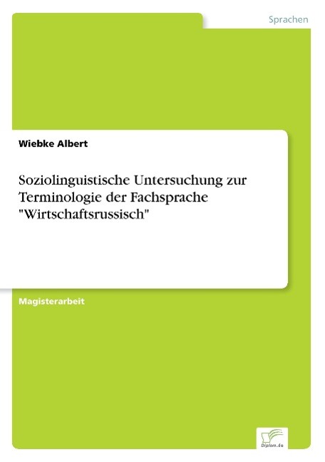 Soziolinguistische Untersuchung zur Terminologie der Fachsprache "Wirtschaftsrussisch"