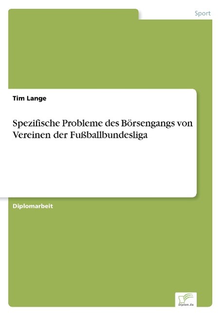 Spezifische Probleme des Börsengangs von Vereinen der Fußballbundesliga