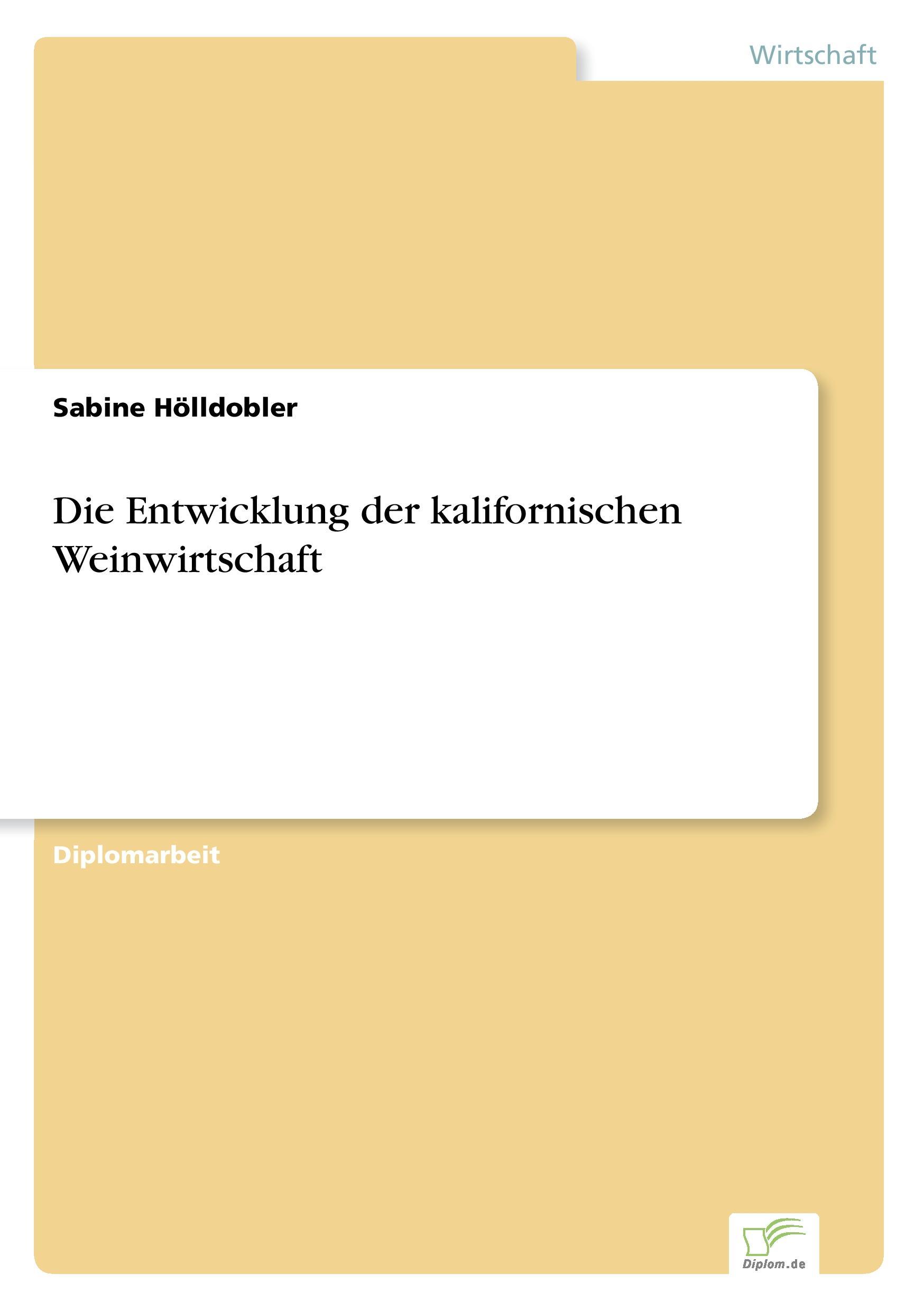 Die Entwicklung der kalifornischen Weinwirtschaft