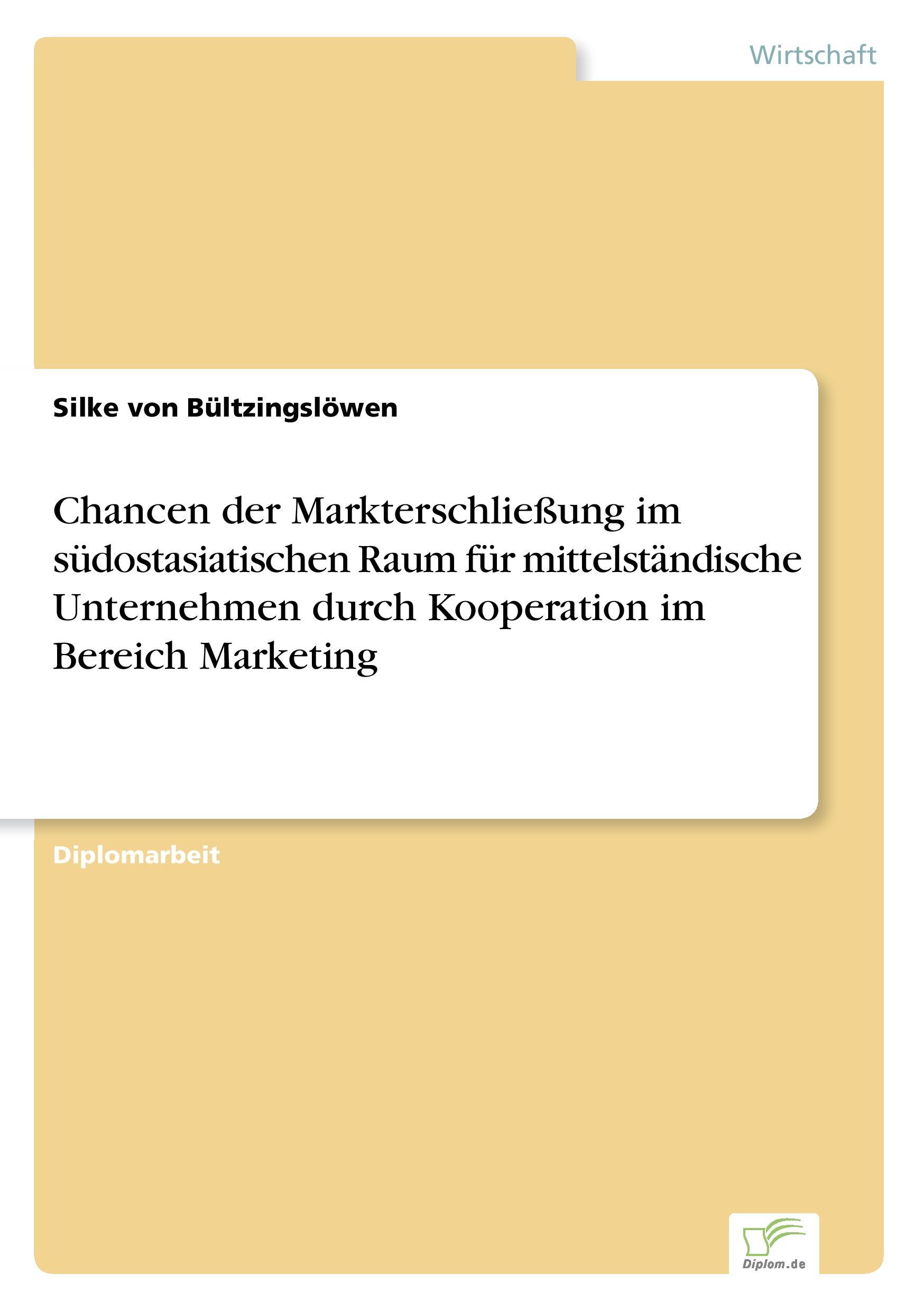 Chancen der Markterschließung im südostasiatischen Raum für mittelständische Unternehmen durch Kooperation im Bereich Marketing