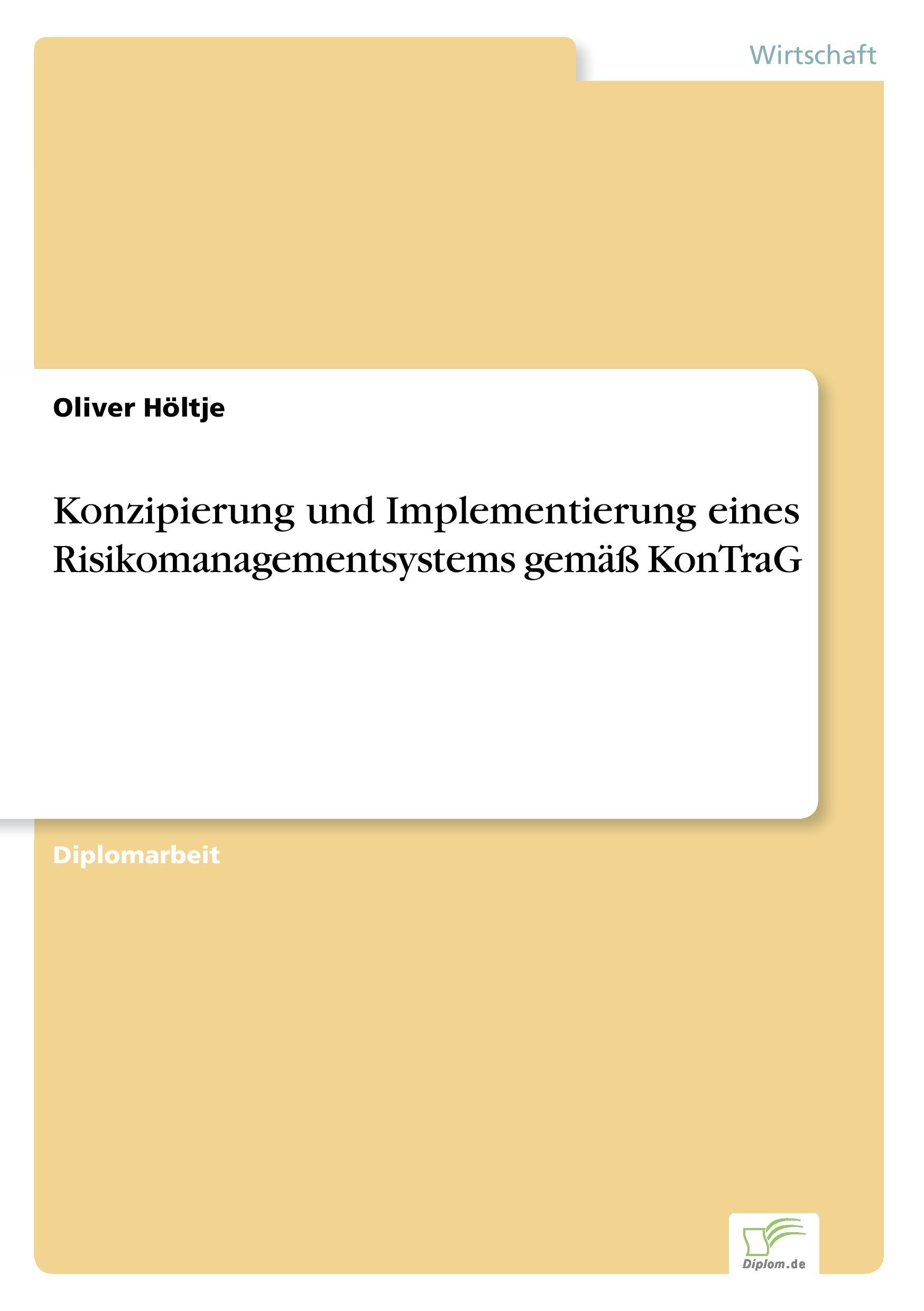 Konzipierung und Implementierung eines Risikomanagementsystems gemäß KonTraG