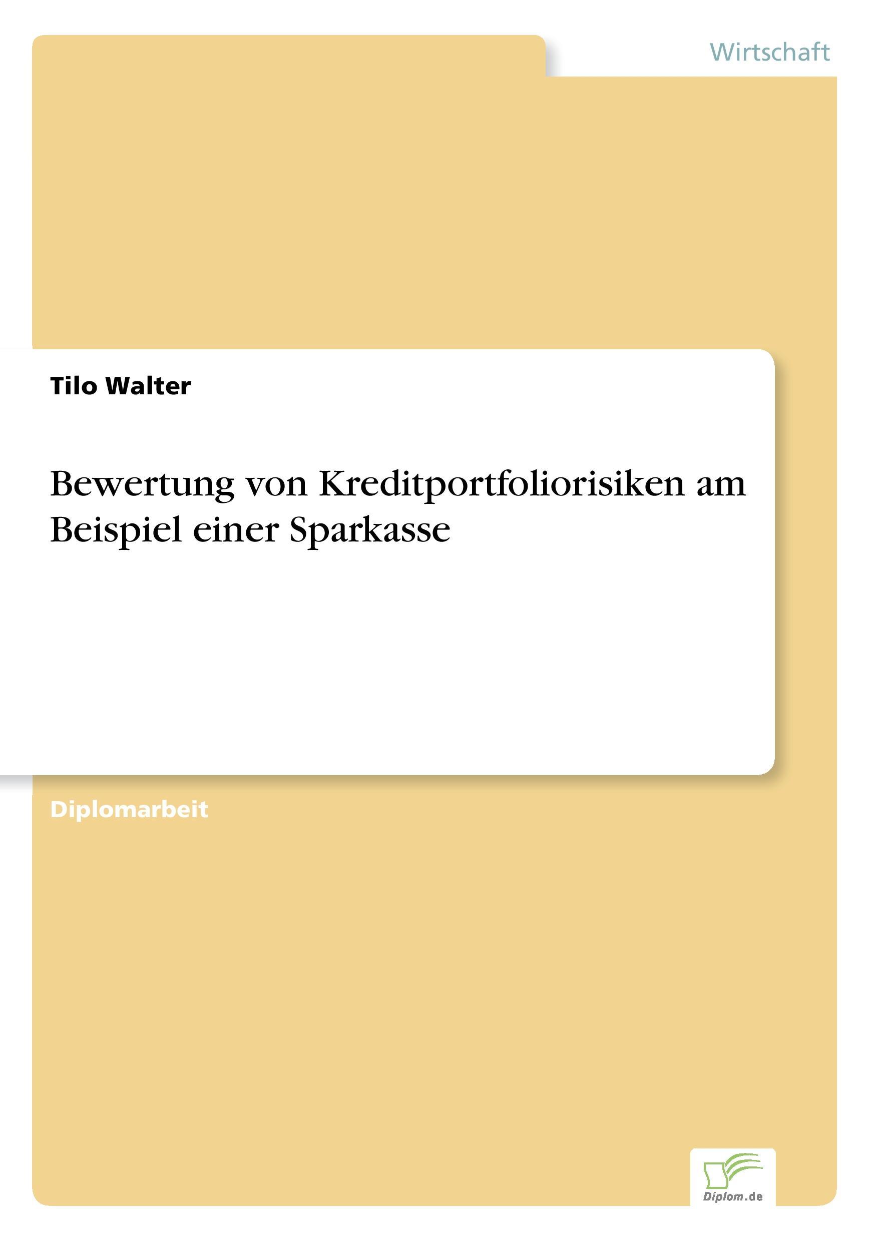 Bewertung von Kreditportfoliorisiken am Beispiel einer Sparkasse