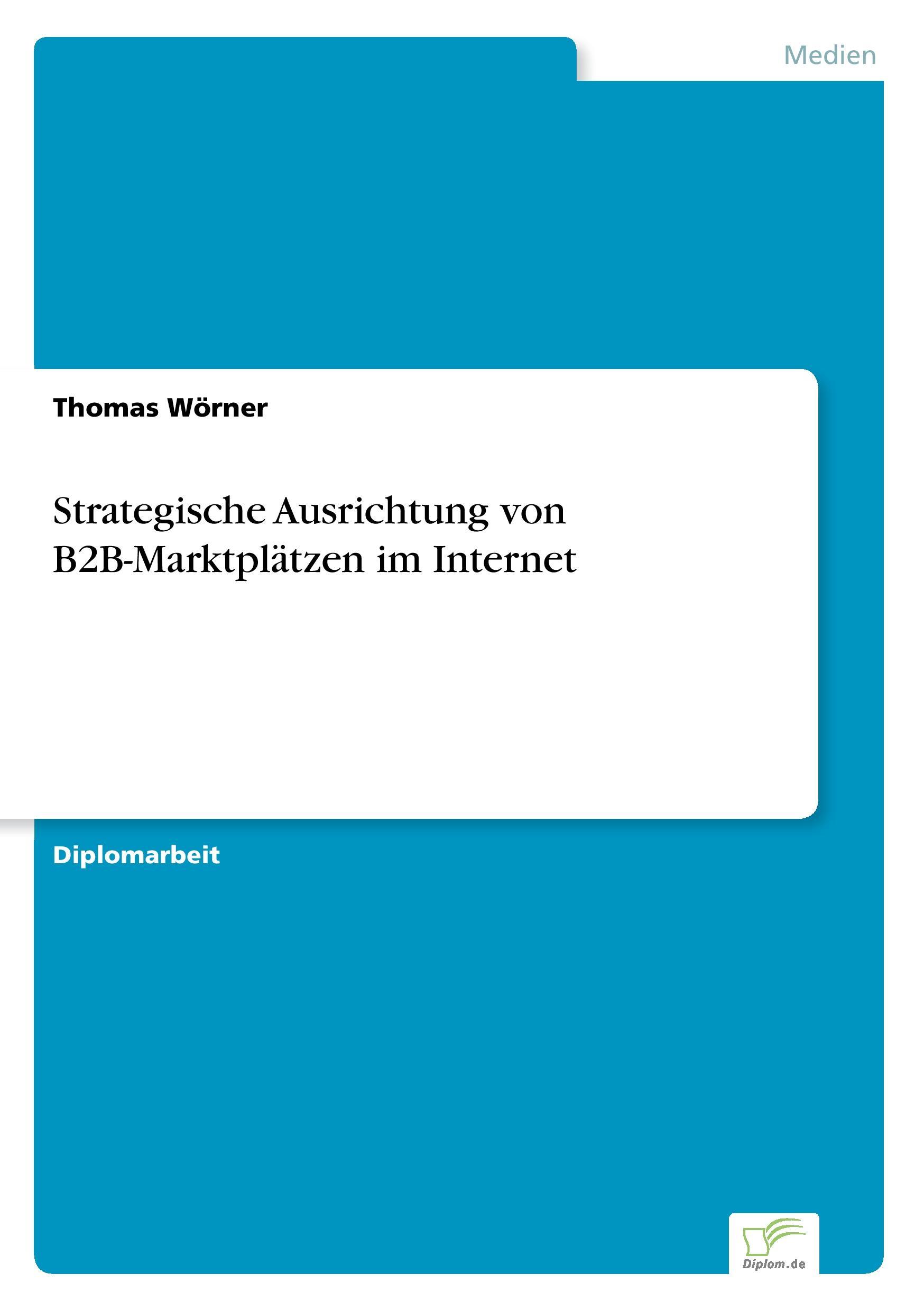 Strategische Ausrichtung von B2B-Marktplätzen im Internet