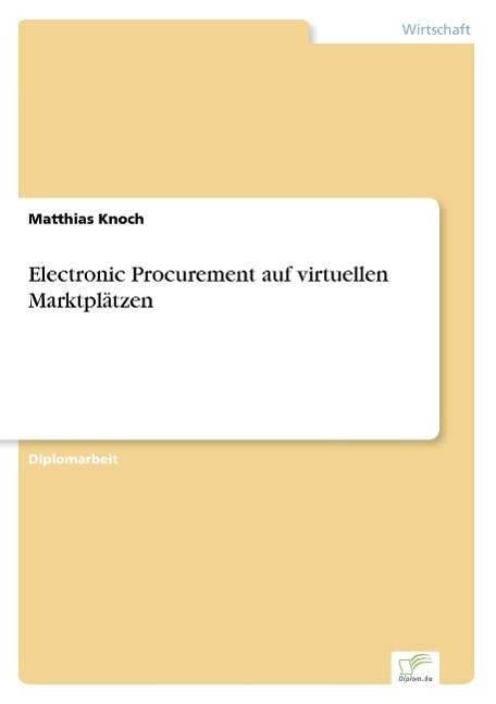 Electronic Procurement auf virtuellen Marktplätzen