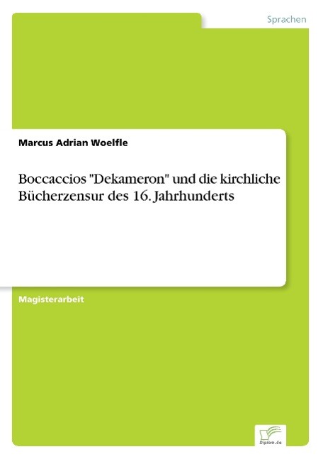 Boccaccios "Dekameron" und die kirchliche Bücherzensur des 16. Jahrhunderts