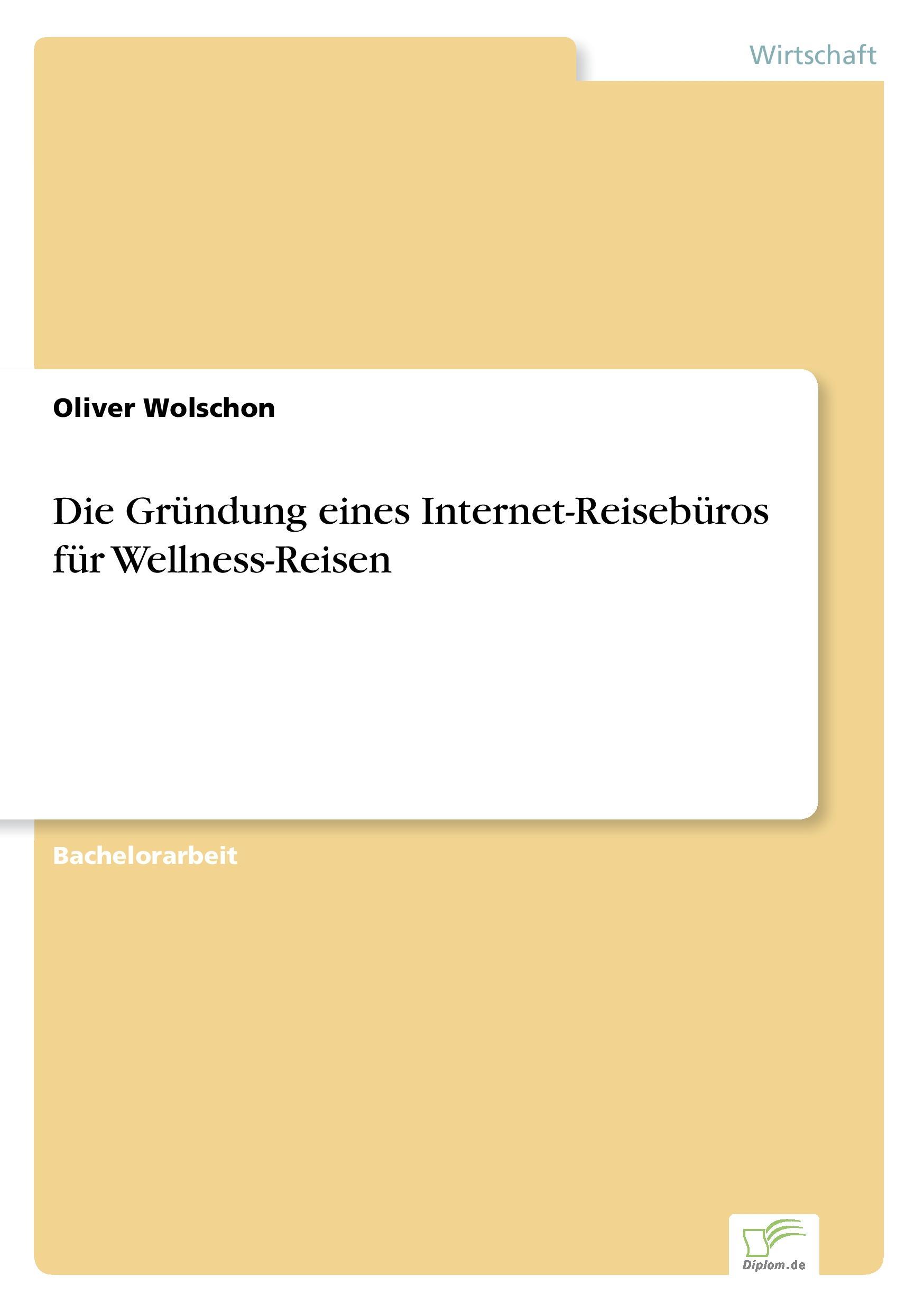 Die Gründung eines Internet-Reisebüros für Wellness-Reisen