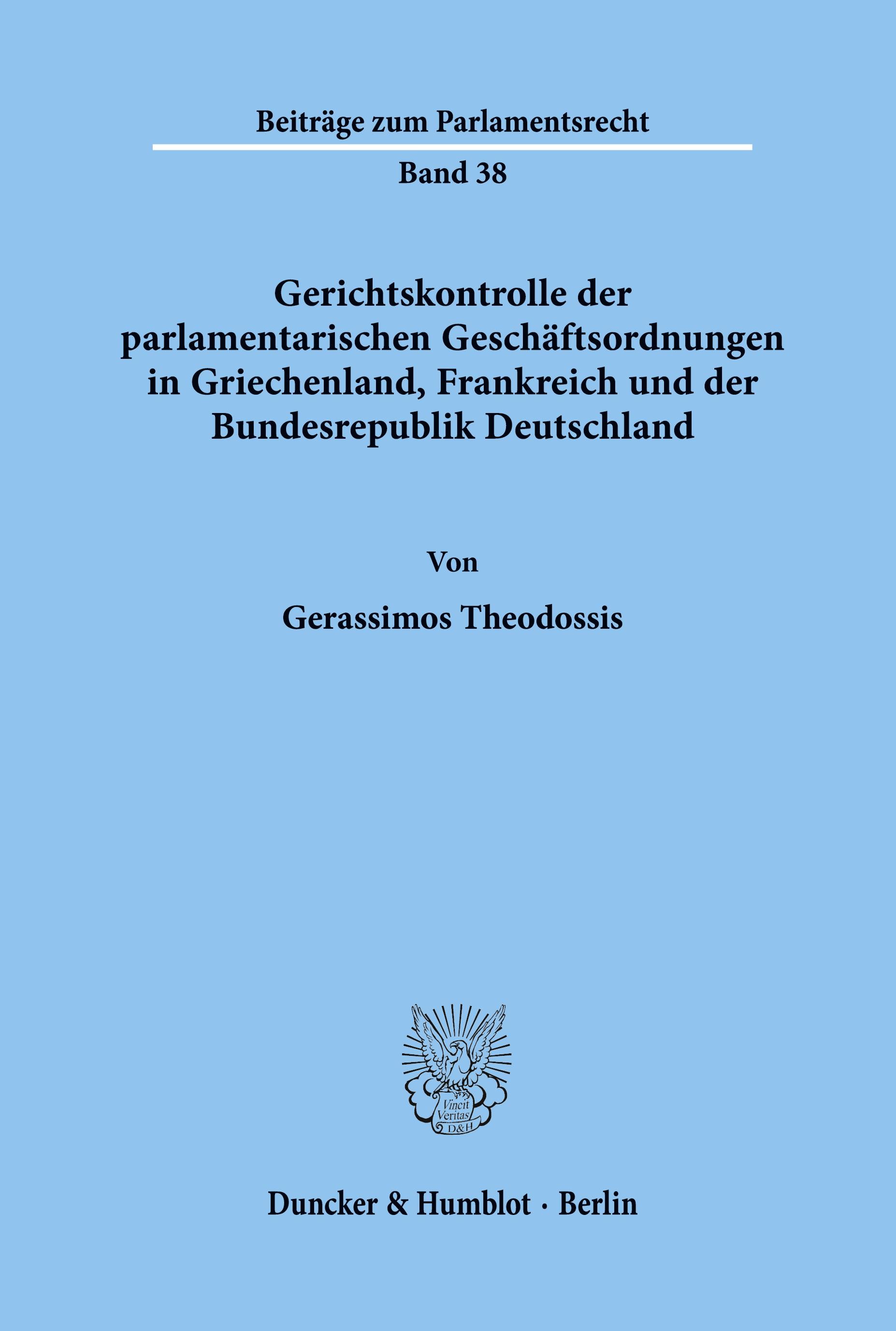 Gerichtskontrolle der parlamentarischen Geschäftsordnungen in Griechenland, Frankreich und der Bundesrepublik Deutschland.