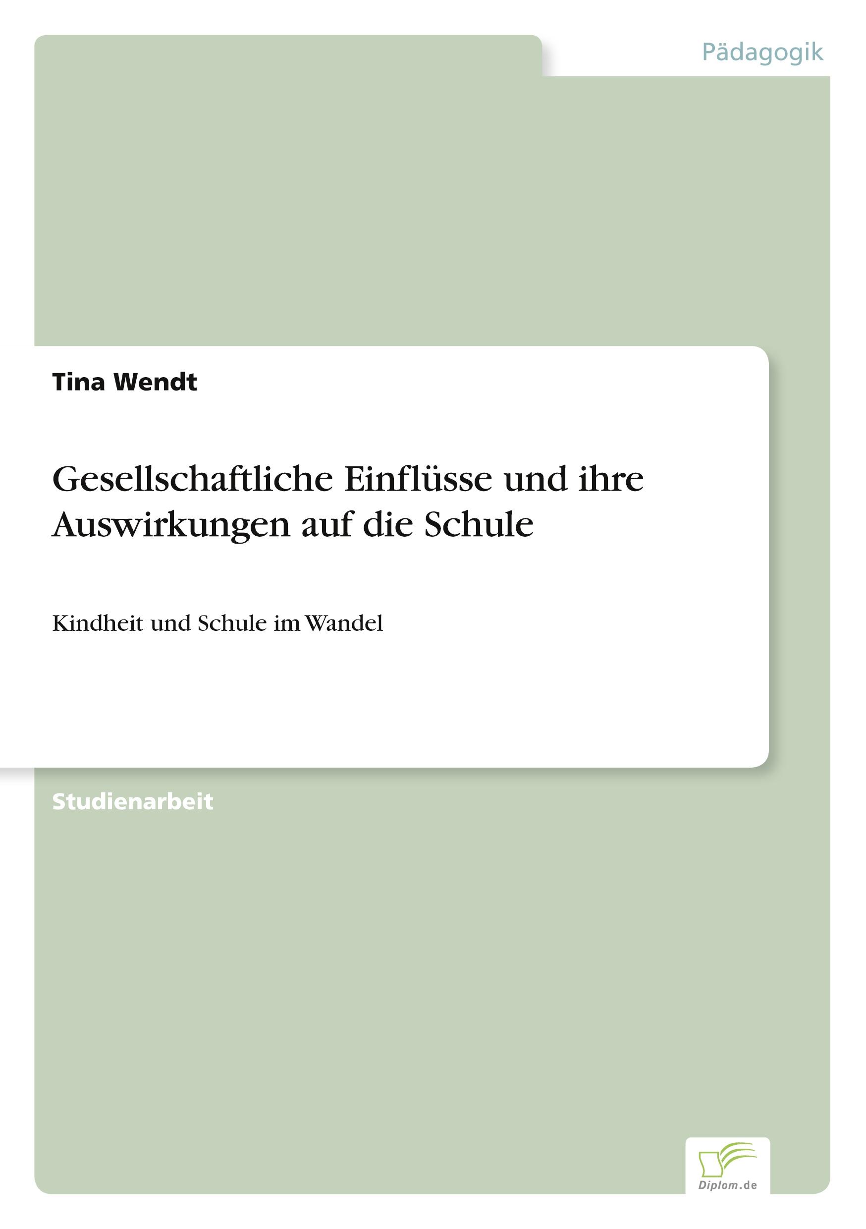 Gesellschaftliche Einflüsse und ihre Auswirkungen auf die Schule