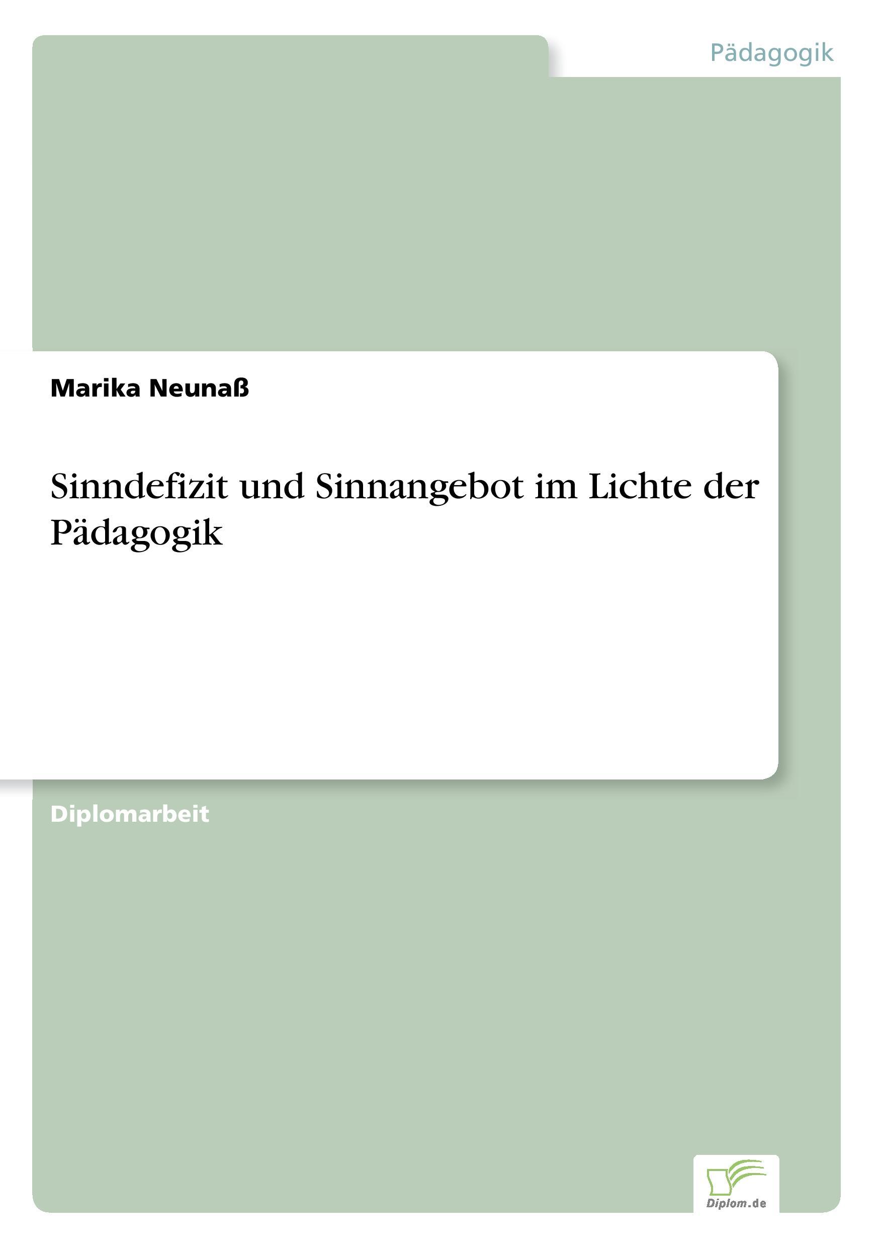 Sinndefizit und Sinnangebot im Lichte der Pädagogik