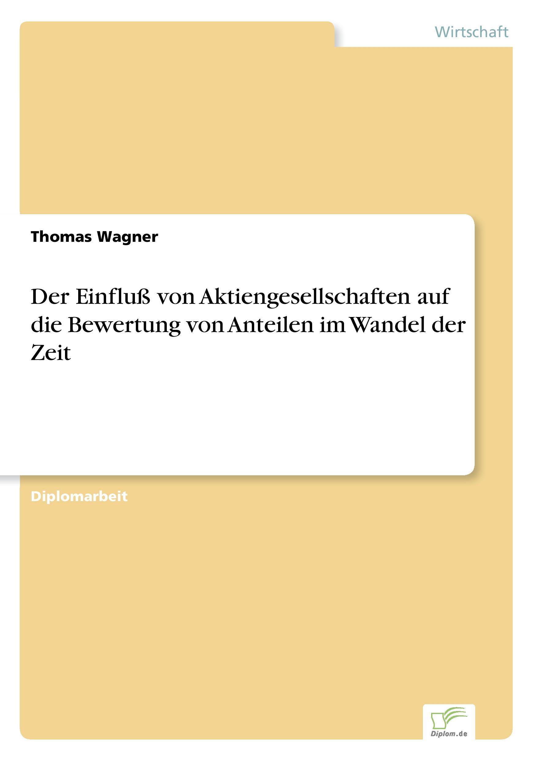 Der Einfluß von Aktiengesellschaften auf die Bewertung von Anteilen im Wandel der Zeit