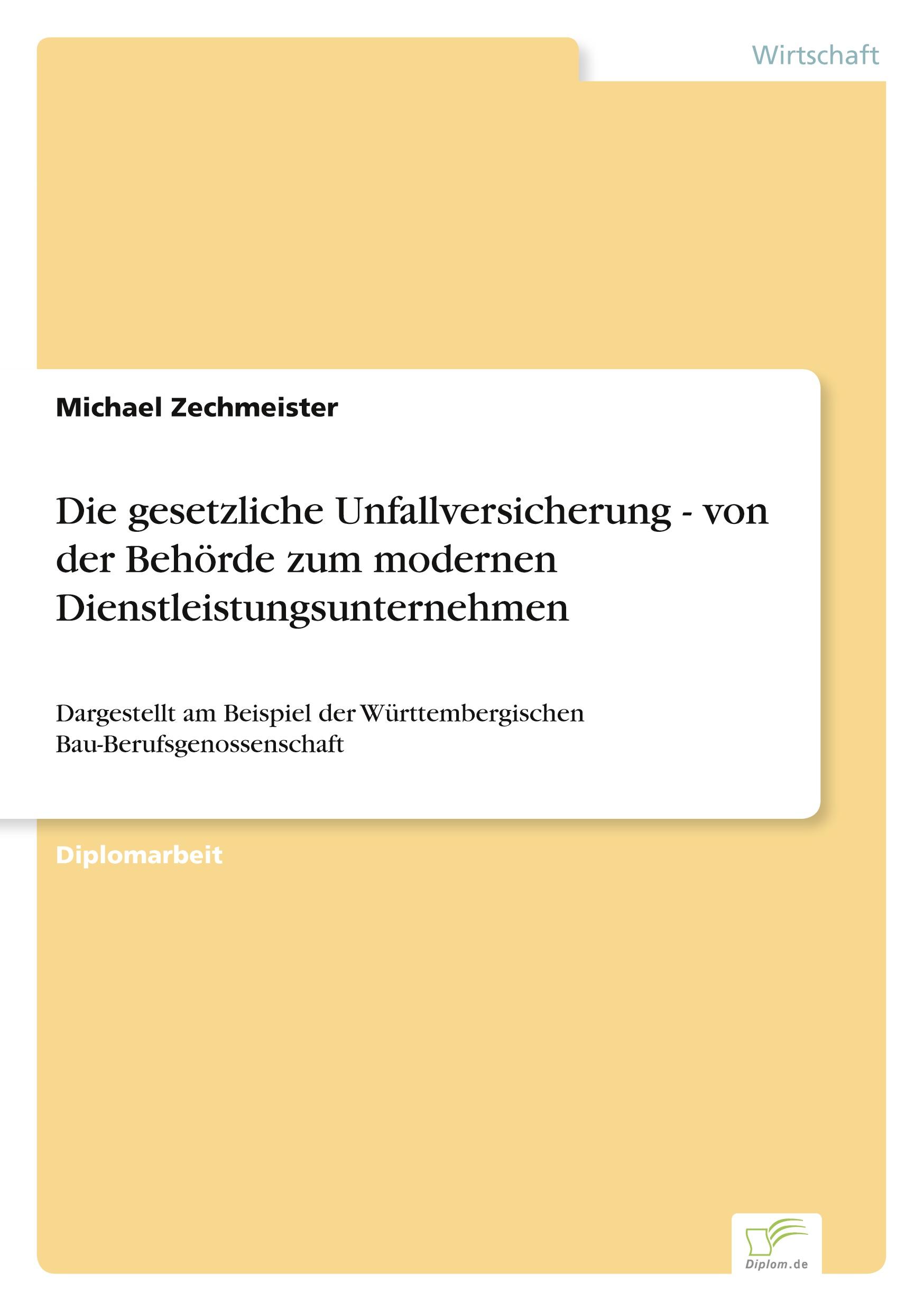 Die gesetzliche Unfallversicherung - von der Behörde zum modernen Dienstleistungsunternehmen