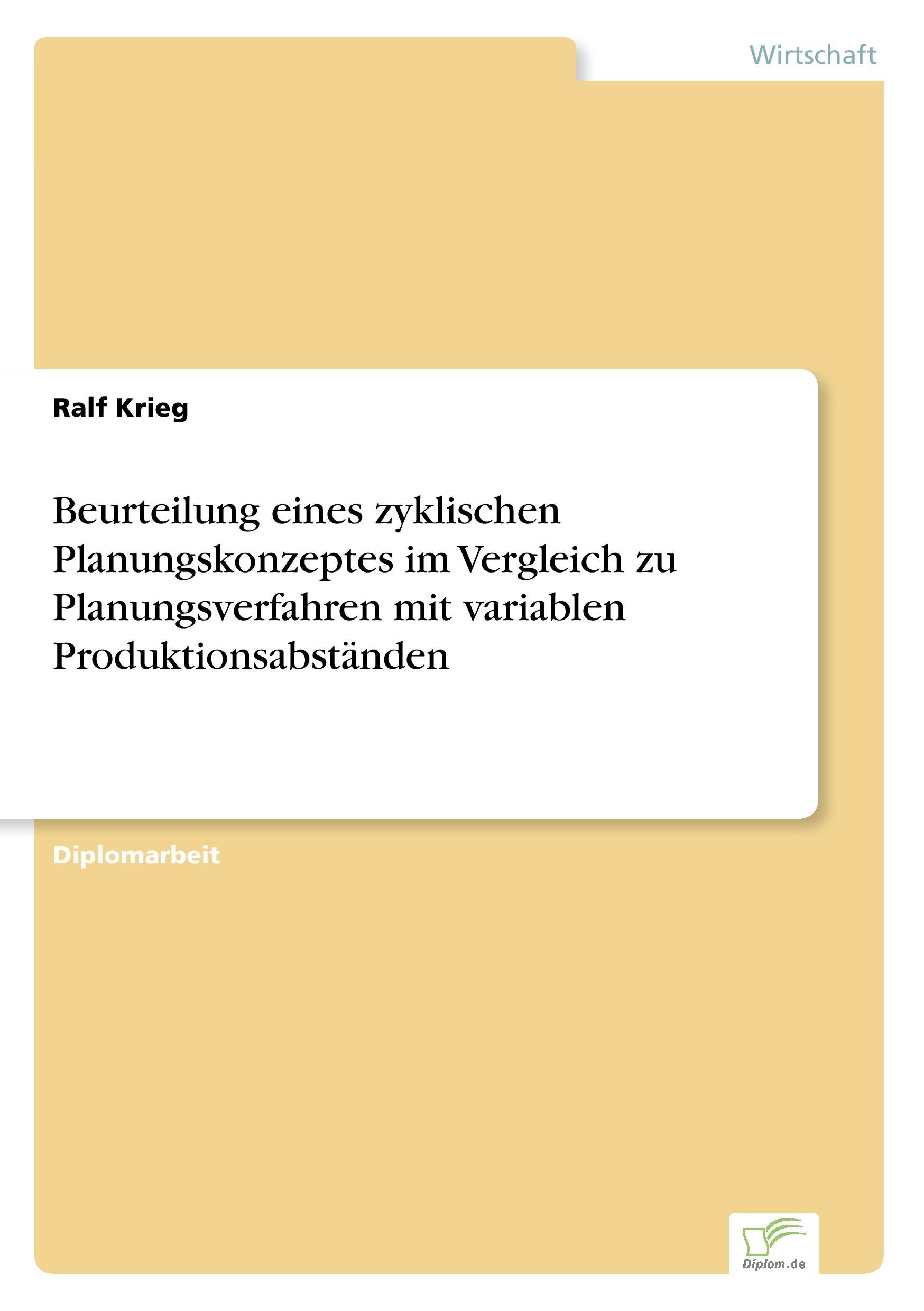 Beurteilung eines zyklischen Planungskonzeptes im Vergleich zu Planungsverfahren mit variablen Produktionsabständen