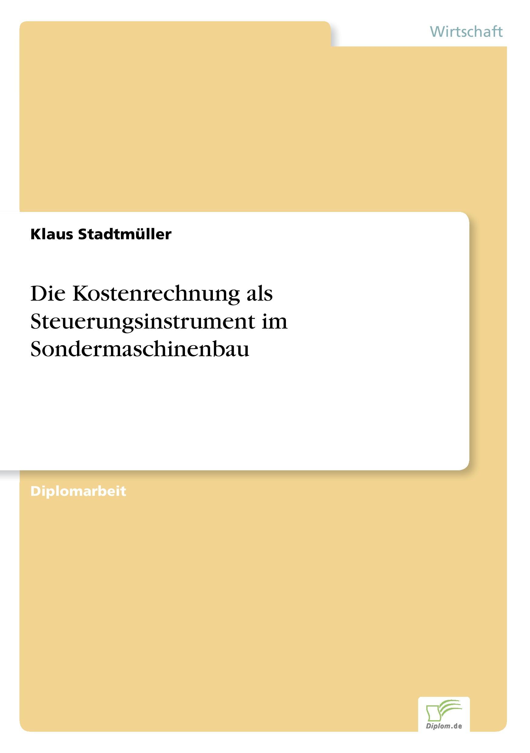 Die Kostenrechnung als Steuerungsinstrument im Sondermaschinenbau