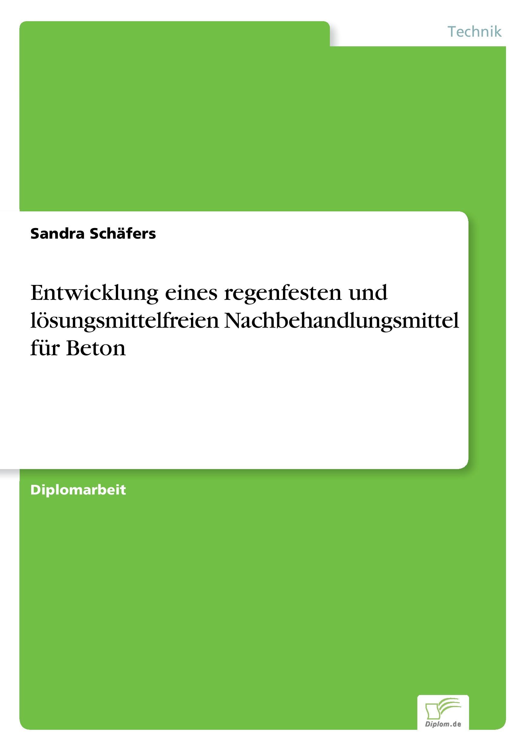 Entwicklung eines regenfesten und lösungsmittelfreien Nachbehandlungsmittel für Beton