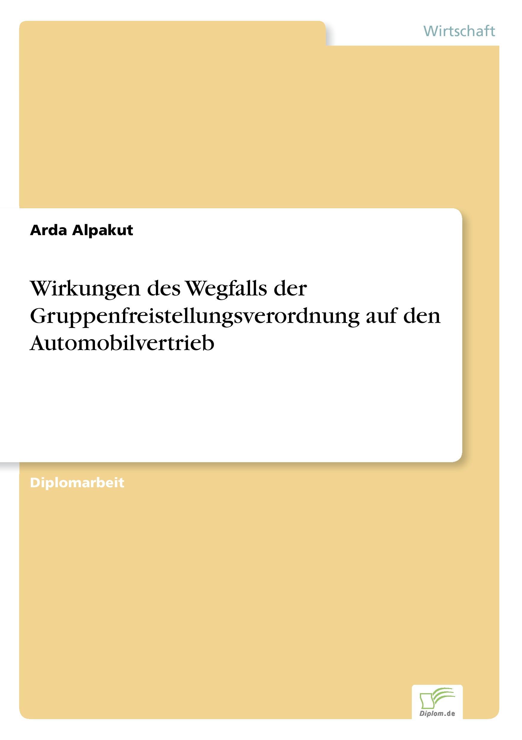 Wirkungen des Wegfalls der Gruppenfreistellungsverordnung auf den Automobilvertrieb