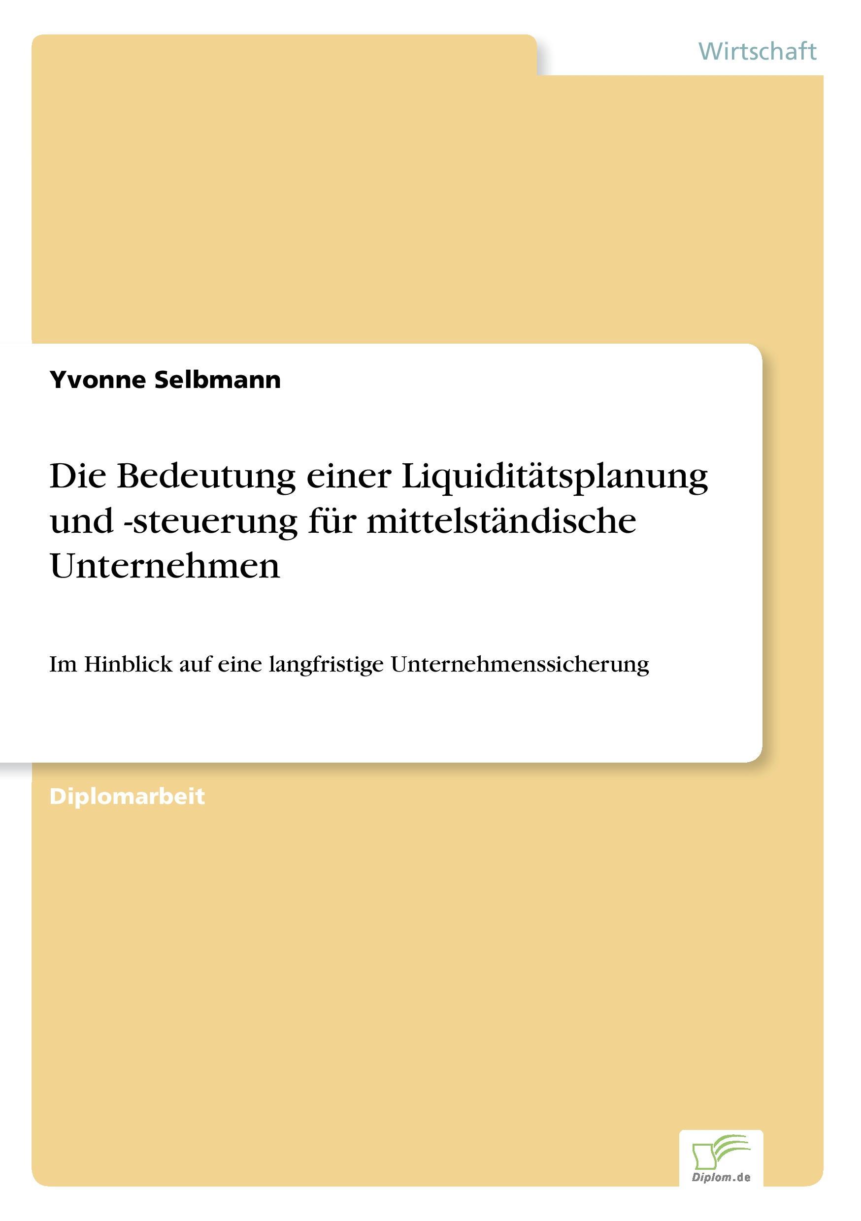 Die Bedeutung einer Liquiditätsplanung und -steuerung für mittelständische Unternehmen