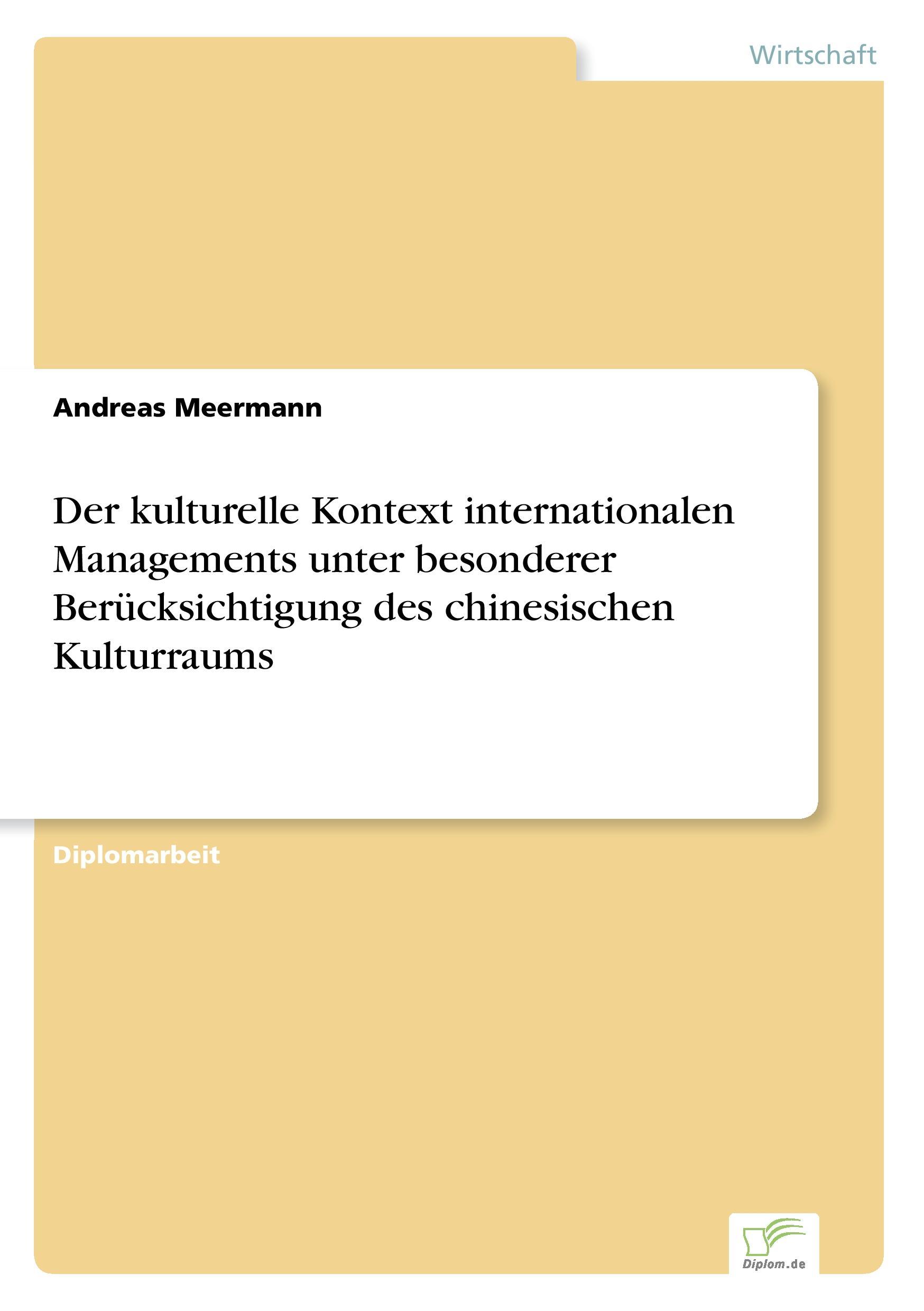 Der kulturelle Kontext internationalen Managements unter besonderer Berücksichtigung des chinesischen Kulturraums