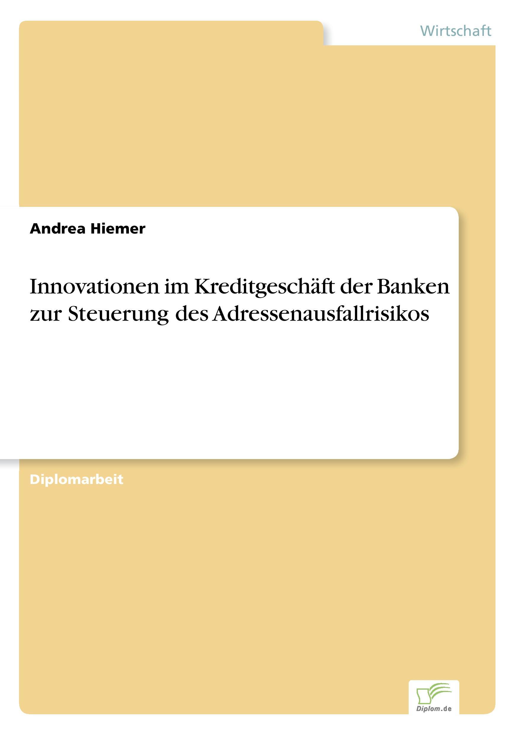 Innovationen im Kreditgeschäft der Banken zur Steuerung des Adressenausfallrisikos