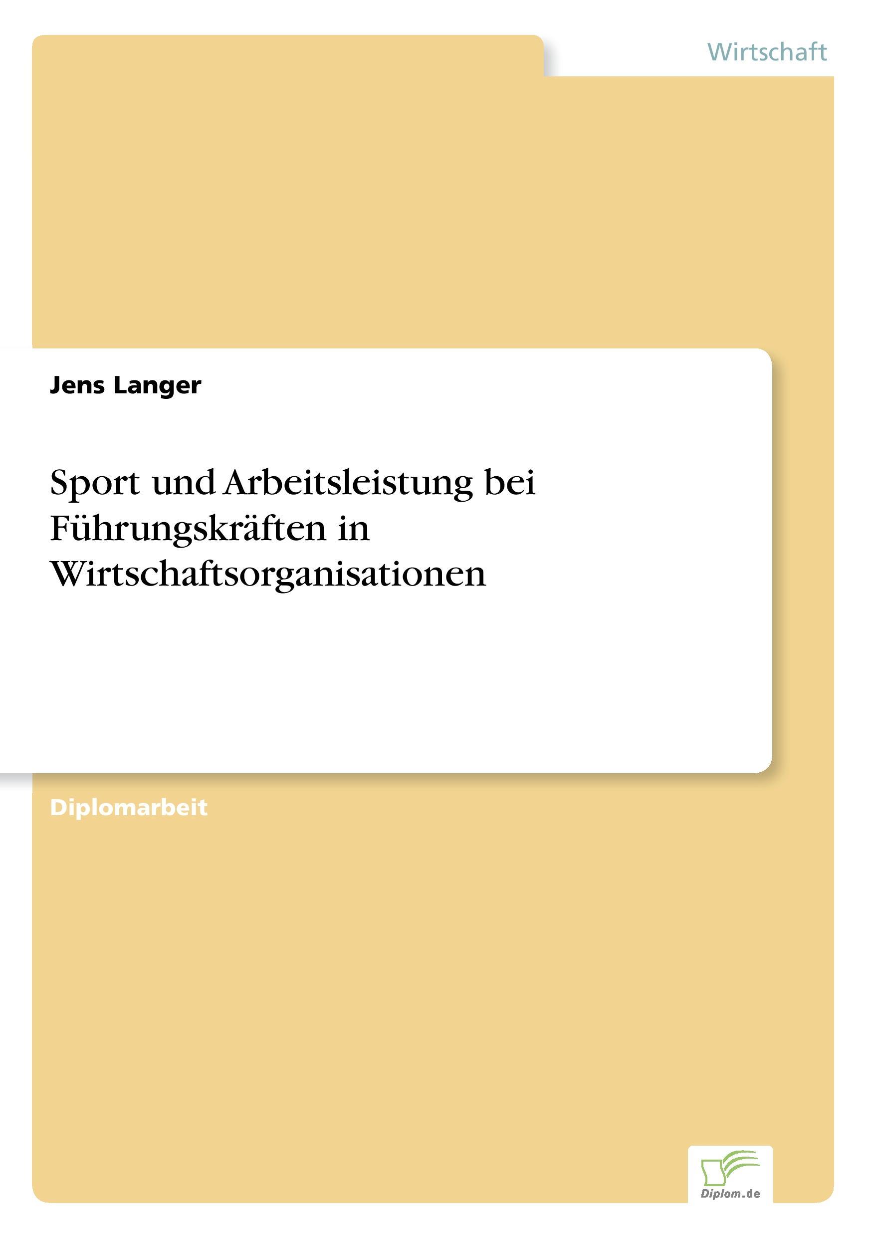 Sport und Arbeitsleistung bei Führungskräften in Wirtschaftsorganisationen